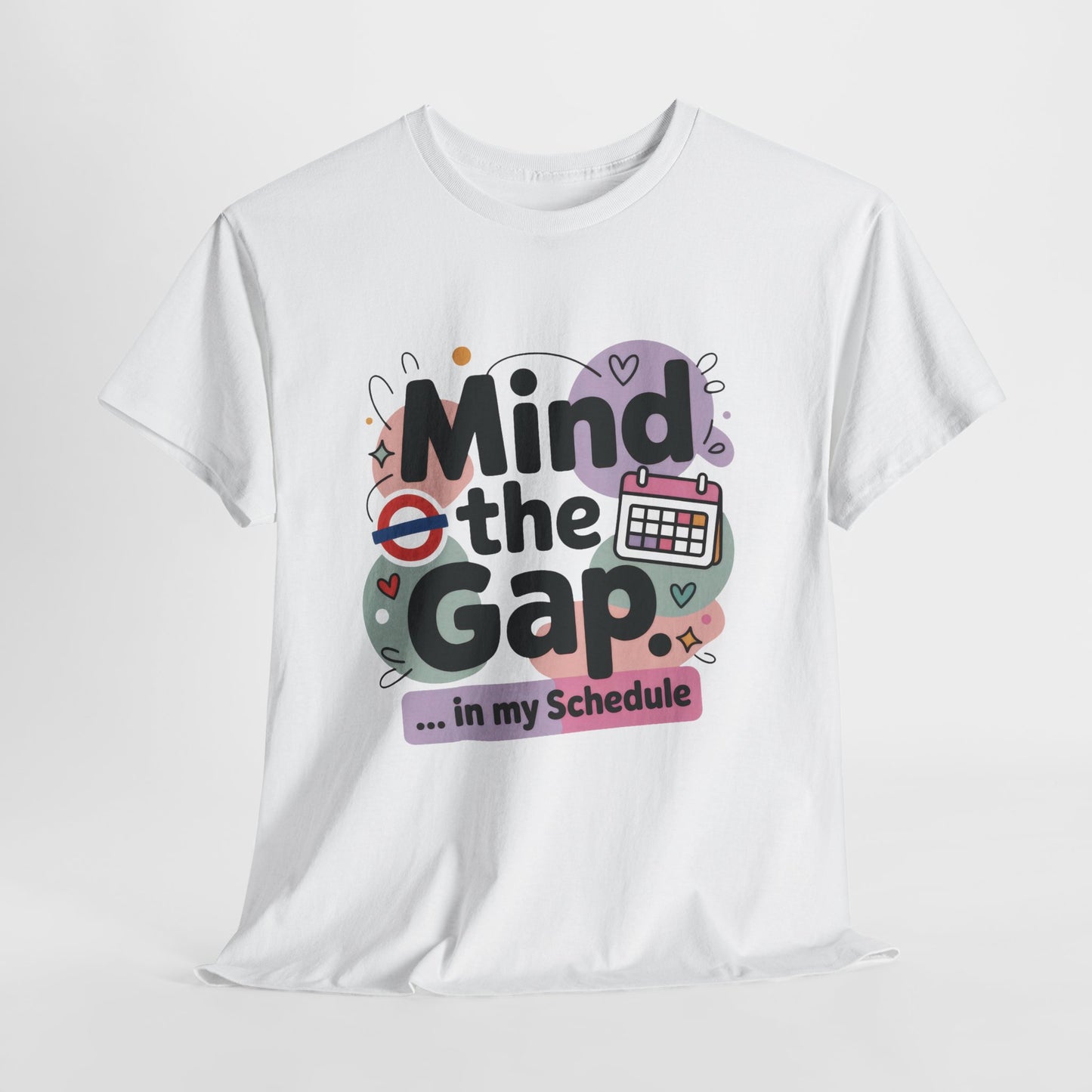 Womens Funny T-Shirt, Mind The Gap London Tube Inspired, Office Humor Schedule Graphic Tee