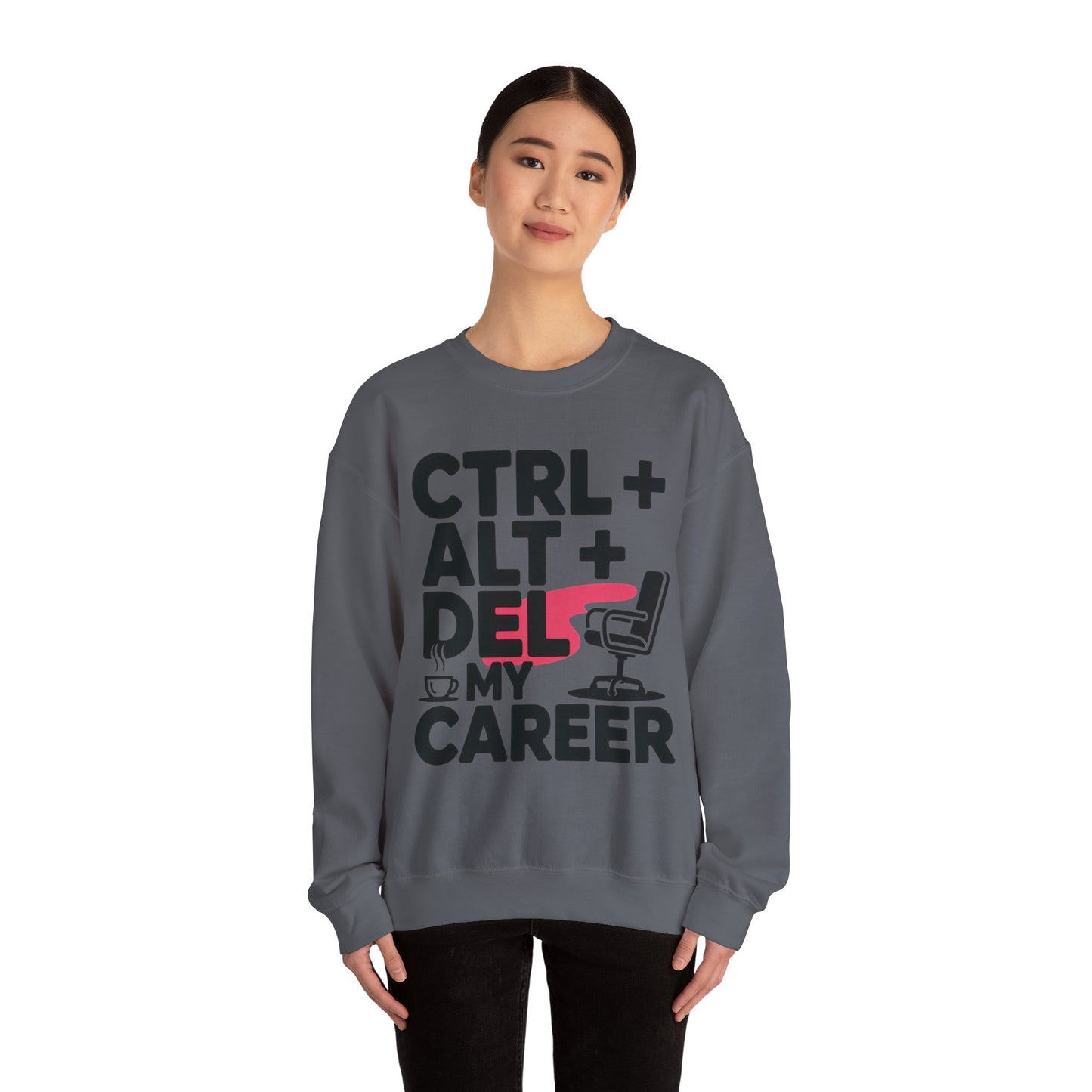 Ctrl Alt Del My Career Sweatshirt, Sarcastic Workwear Graphic Pullover, Funny Office Top, Women's Heavy Blend™ Crewneck Sweatshirt