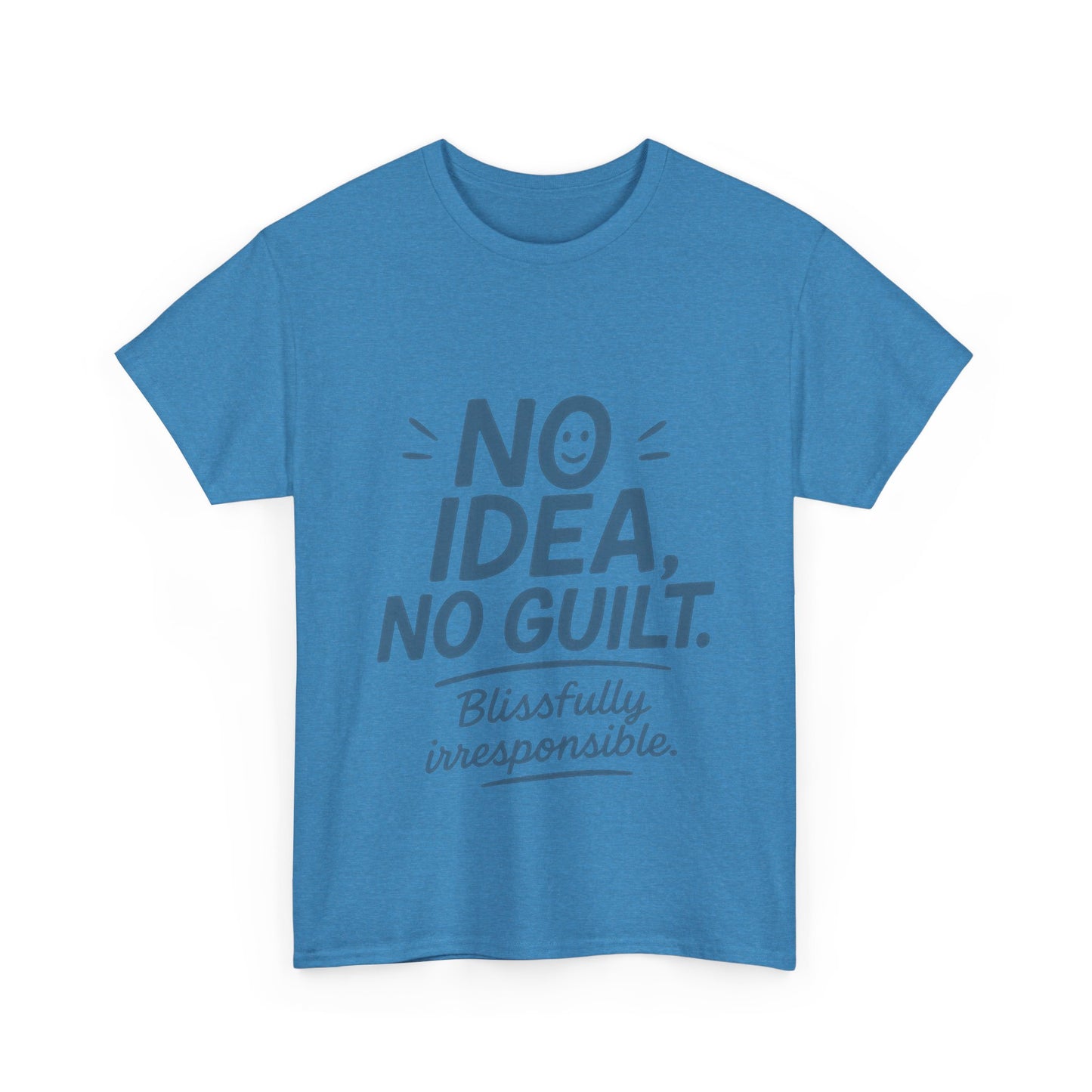 Funny No Idea Mens T-Shirt, No Guilt Blissfully Irresponsible Quote, Casual Relaxed Fit Tee, Humor Gift for Him, Humorous T-Shirt