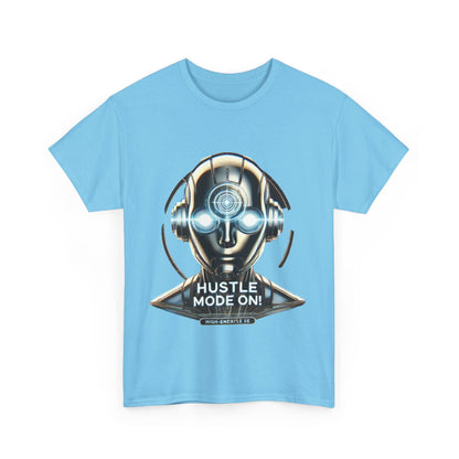 Hustle Mode On Robot T-Shirt, Cyborg Hustle Unisex Tee, Graphic T-Shirt for Gamers & Tech Lovers, Graduations, Motivational Wear