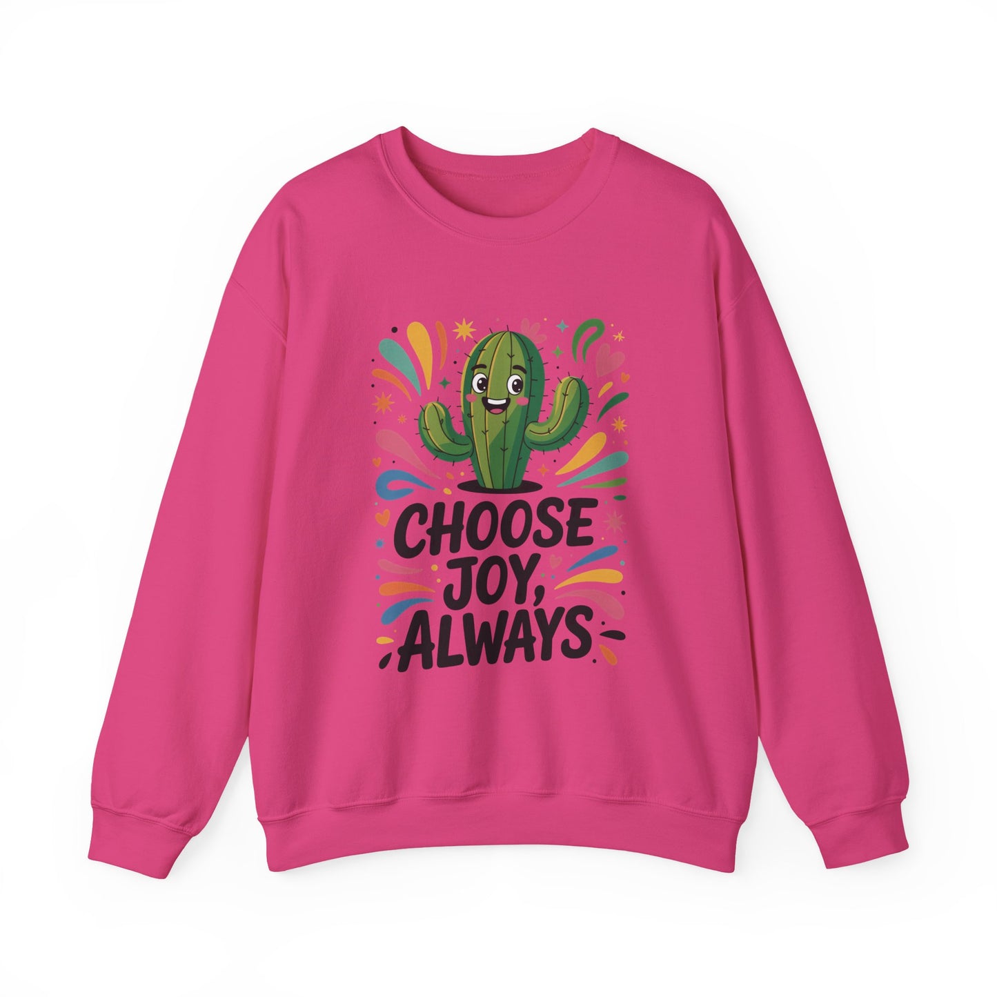 Joyful Cactus Sweatshirt: Choose Joy Always, Cozy Gift for Friends, Womens Casual Wear, Perfect for Celebrations and Everyday Comfort