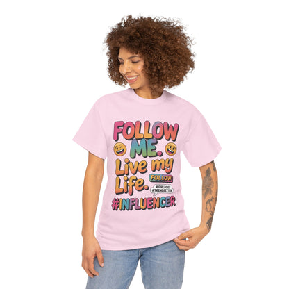 Womens Heavy Cotton Tee, Influencer Graphic Tee, Follow Me Live My Life Shirt, Colorful Trendy GirlBoss T-Shirt, Trendsetter Summer Wear