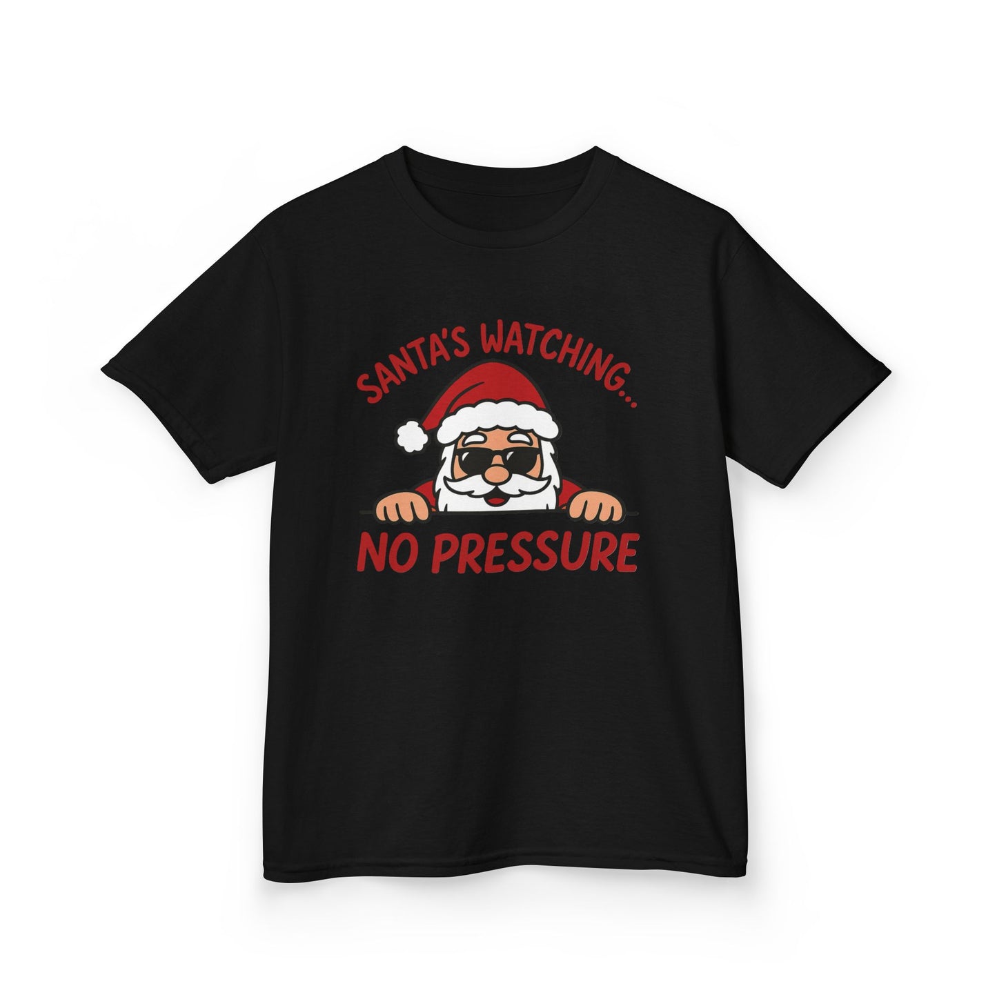Santa's Watching No Pressure Kids Christmas T-Shirt, Funny Holiday Tee for Youth