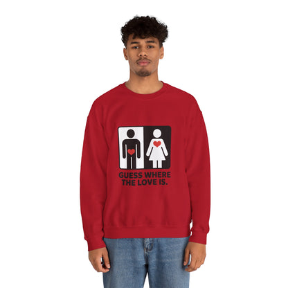 Guess Where the Love Is Mens Crewneck Sweatshirt, Cute Couples Gift, Love Themed Apparel, Valentine's Day Apparel, Relationship Sweatshirt