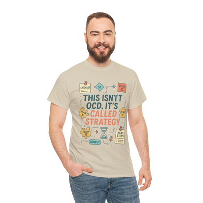 Funny Mens Strategy T-Shirt, This Isnt OCD Its Called Strategy , Planner Humor Tee for Him, OCD Joke Shirt, Gift for Strategists