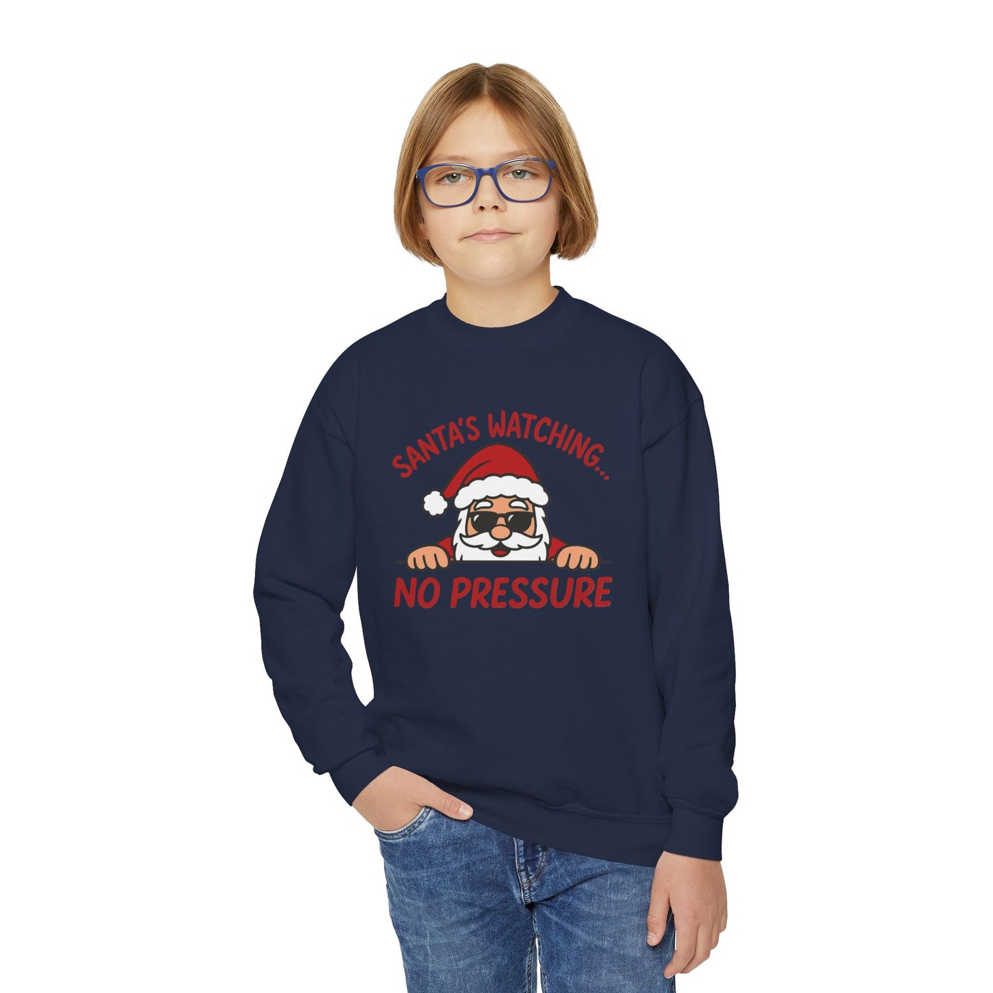 Santa's Watching No Pressure Kids Christmas Sweatshirt, Funny Holiday Jumper for Youth