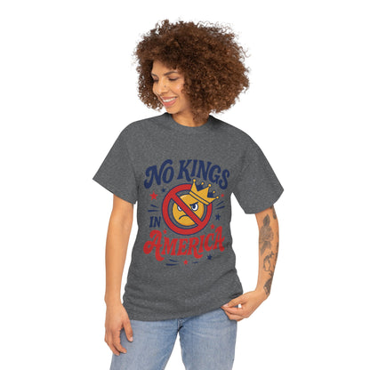 No Kings in America Unisex T-Shirt - Funny Patriotic Anti Monarchy Tee - 4th of July USA Shirt, Political Rallies, Statement Wear