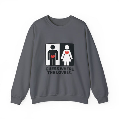 Guess Where the Love Is Mens Crewneck Sweatshirt, Cute Couples Gift, Love Themed Apparel, Valentine's Day Apparel, Relationship Sweatshirt
