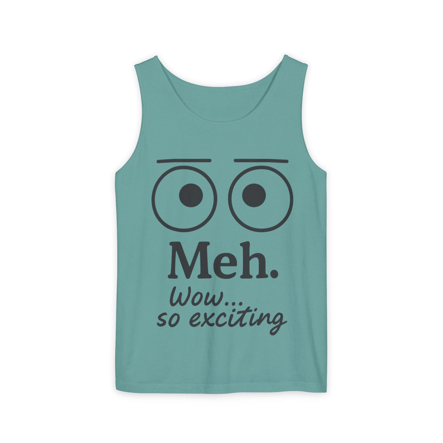 Mens Funny Graphic Tank Top, 'Meh. Wow... so exciting.' Casual Wear, Gifts for Him/Her, Summer Outfits, Party Wear