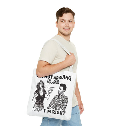Funny Quote Tote Bag, I'm Not Arguing Tote, Gift for Mom, Shopping Bag, Sarcastic Humor Bag, Funny Gift Women