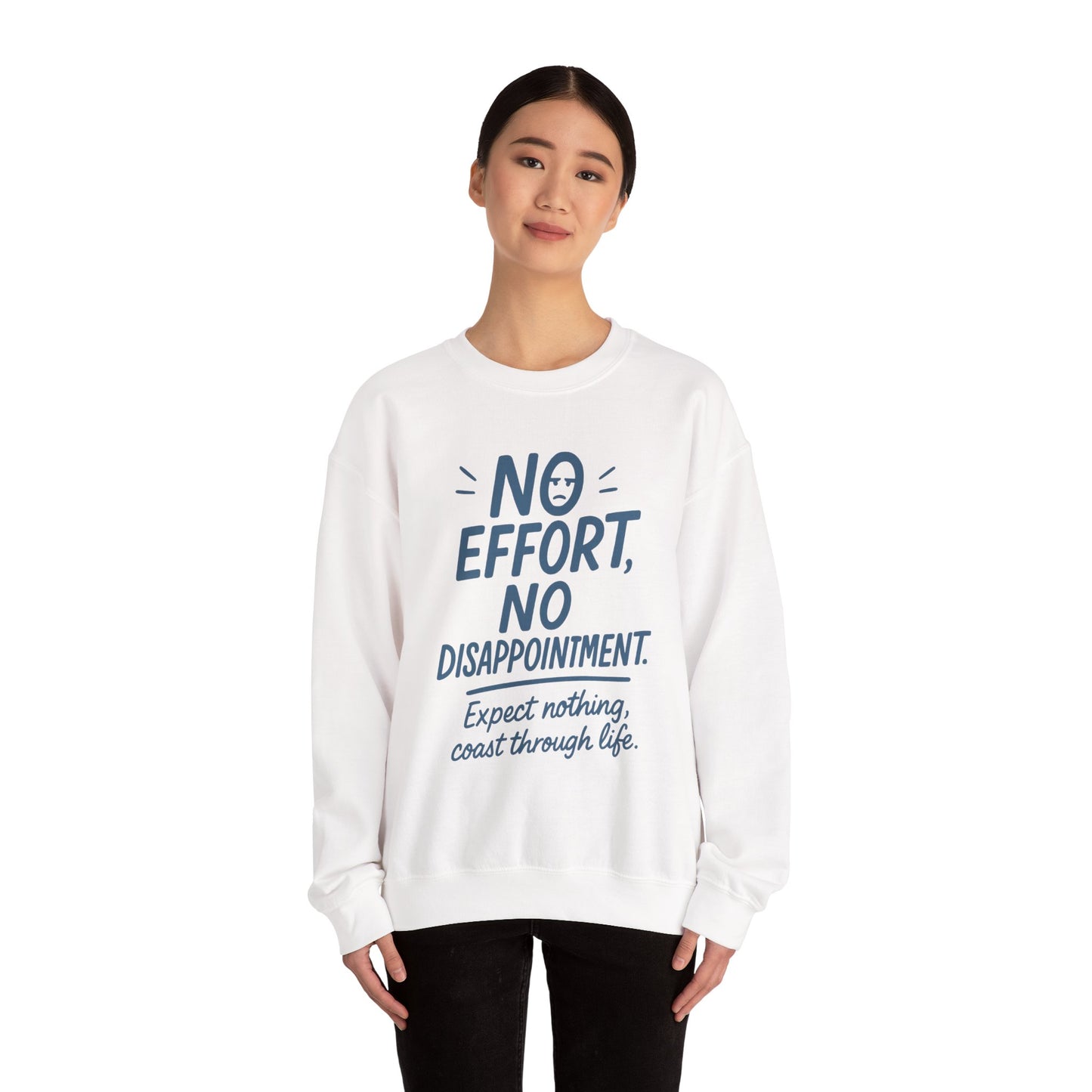 Funny Lazy Life Womens Crewneck Sweatshirt,  No Effort No Disappointment Quote, Cozy Relaxed Fit Pullover, Gift for Her