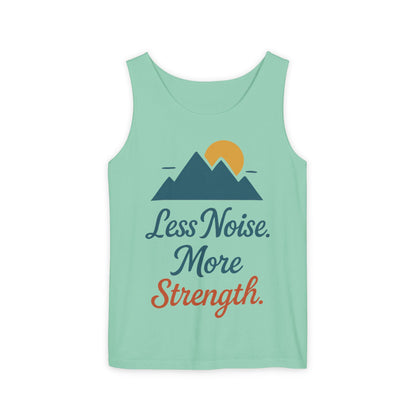 Mens Garment-Dyed Tank Top, Mens Less Noise More Strength Tank Top, Minimal Mountain Fitness Graphic Shirt