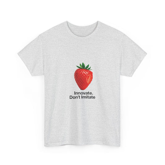 Strawberry Women's Heavy Cotton Tee, Innovate Don't Imitate Shirt,  Graphic Tee, Casual Wear, Gift Idea, Summer Style, Witty Design T-Shirt