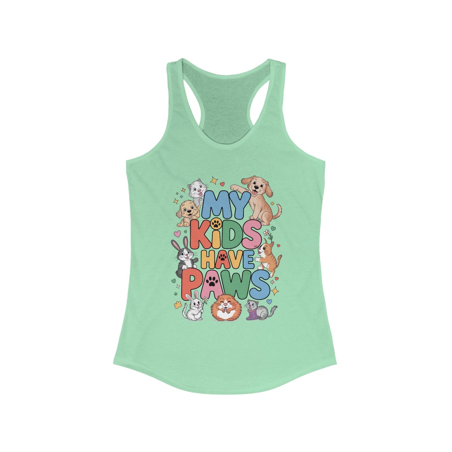 My Kids Have Paws Racerback Tank, Pet Lover Gift, Cute Animal Top, Cute Pet Mom Tee, Animal Parent Top,  Dog Cat Bunny Lover Gift