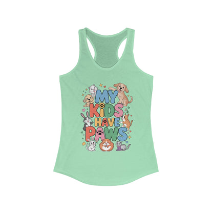My Kids Have Paws Racerback Tank, Pet Lover Gift, Cute Animal Top, Cute Pet Mom Tee, Animal Parent Top,  Dog Cat Bunny Lover Gift