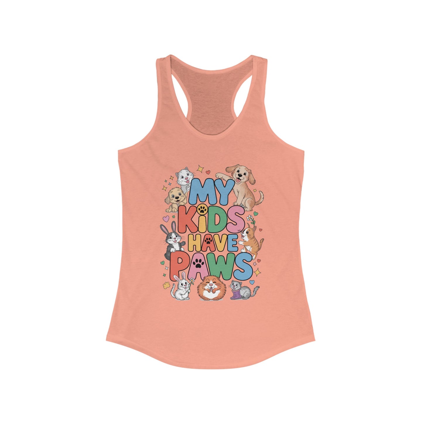 My Kids Have Paws Racerback Tank, Pet Lover Gift, Cute Animal Top, Cute Pet Mom Tee, Animal Parent Top,  Dog Cat Bunny Lover Gift