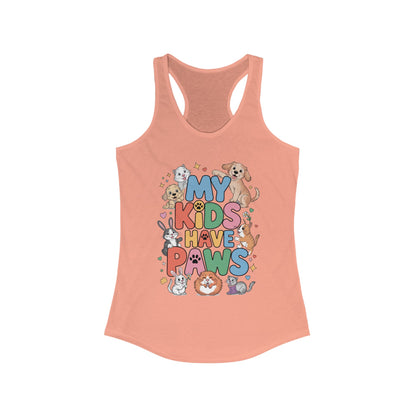 My Kids Have Paws Racerback Tank, Pet Lover Gift, Cute Animal Top, Cute Pet Mom Tee, Animal Parent Top,  Dog Cat Bunny Lover Gift