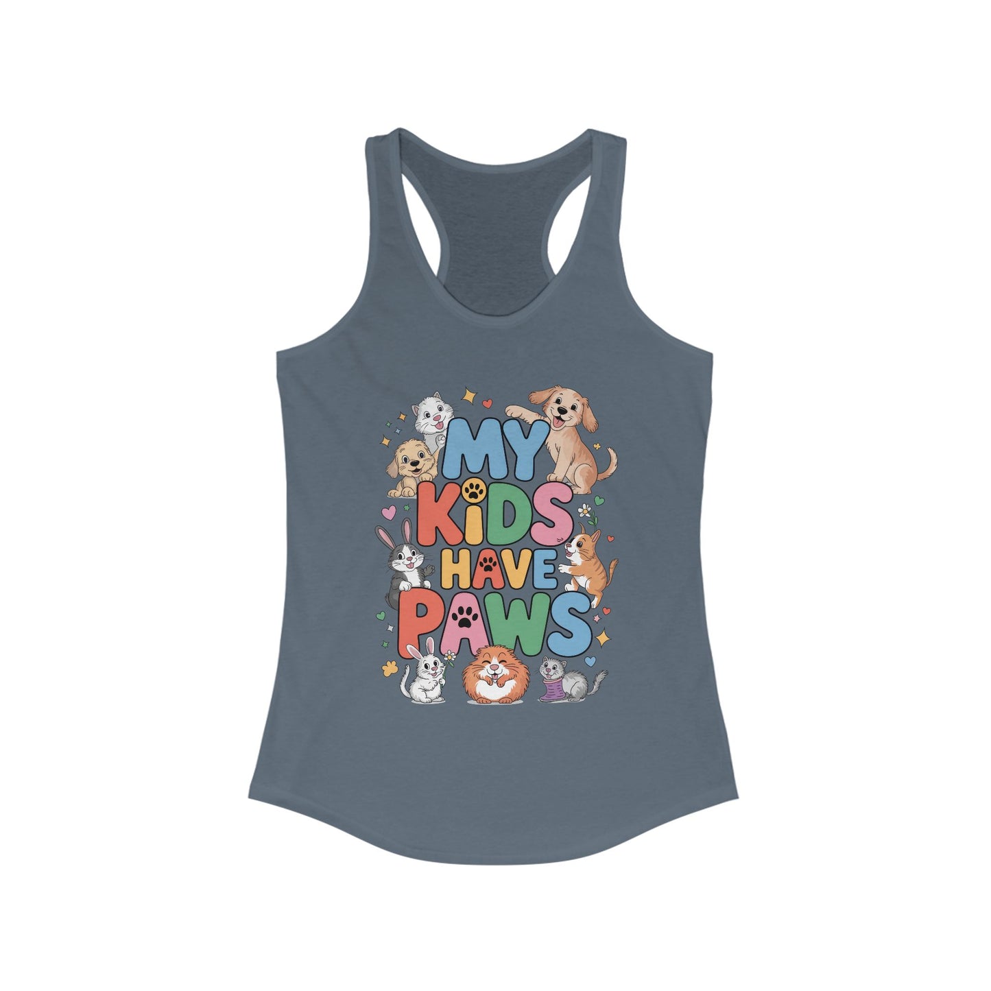My Kids Have Paws Racerback Tank, Pet Lover Gift, Cute Animal Top, Cute Pet Mom Tee, Animal Parent Top,  Dog Cat Bunny Lover Gift
