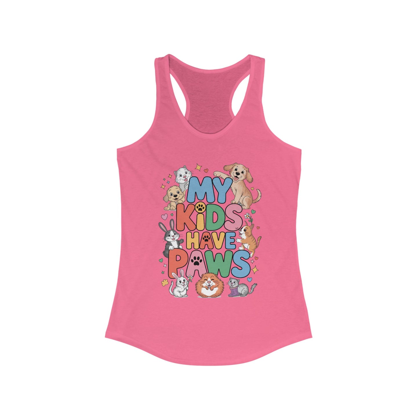My Kids Have Paws Racerback Tank, Pet Lover Gift, Cute Animal Top, Cute Pet Mom Tee, Animal Parent Top,  Dog Cat Bunny Lover Gift