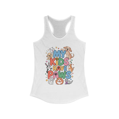 My Kids Have Paws Racerback Tank, Pet Lover Gift, Cute Animal Top, Cute Pet Mom Tee, Animal Parent Top,  Dog Cat Bunny Lover Gift