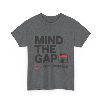 Funny Mind The Gap T-Shirt for Men, London Underground Inspired Schedule Tee, Office Humor Shirt