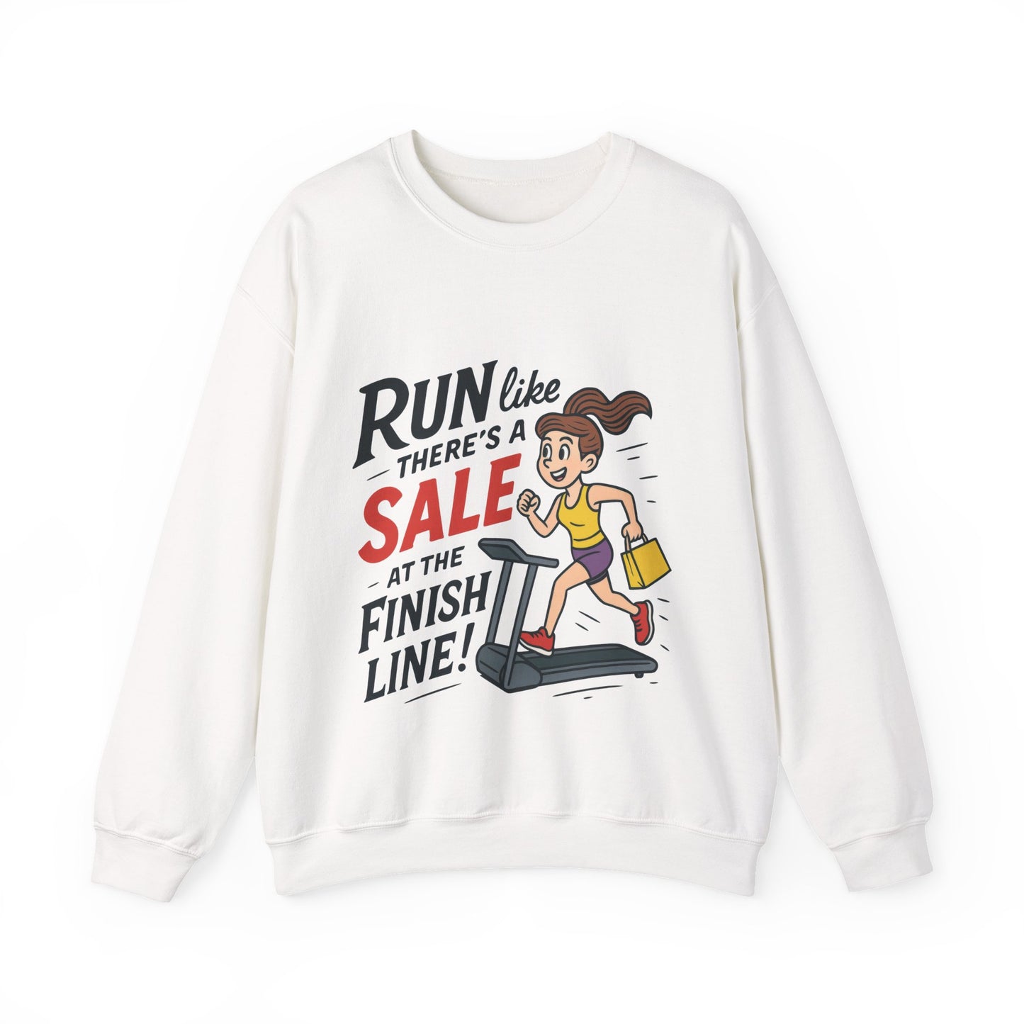 Run Like Theres a SALE at the Finish Line! Womens Sweatshirt, Funny Shopping Pullover, Treadmill Runner Gift for Her, Sale Humor Tee