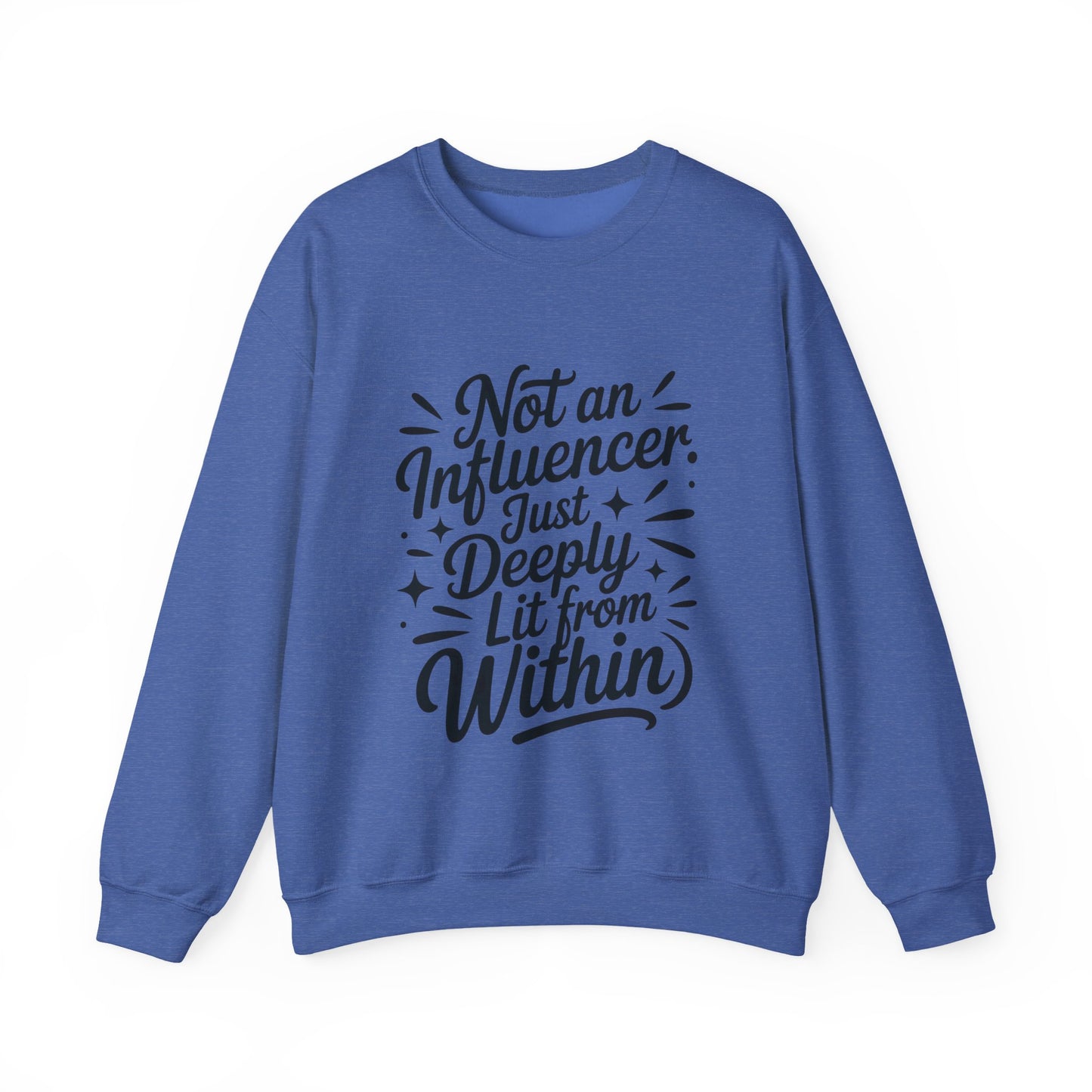 Funny Womens Crewneck Sweatshirt, Sarcastic Motivational shirt, influencer sweater, instagram girl top, witty girl shirt, tiktok fashion