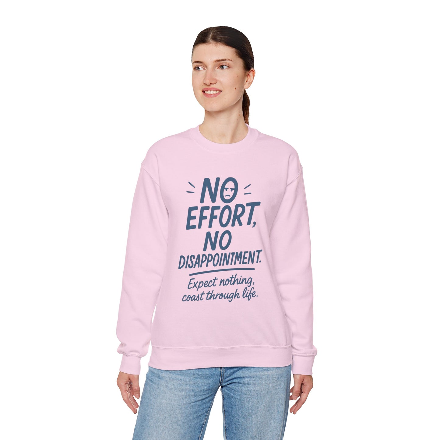 Funny Lazy Life Womens Crewneck Sweatshirt,  No Effort No Disappointment Quote, Cozy Relaxed Fit Pullover, Gift for Her