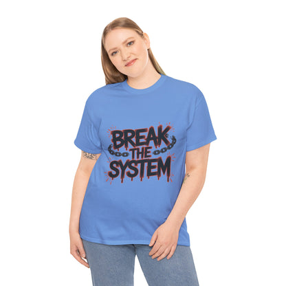 Women's Graphic Tee, Break the System Shirt, Feminist Protest T-Shirt, Streetwear Gift for Her