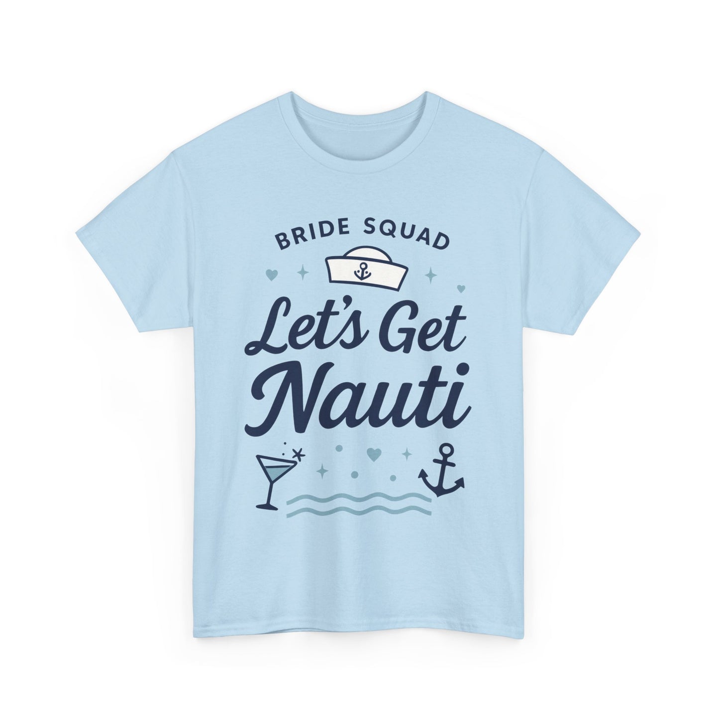 Lets Get Nauti Shirt, Nautical Bachelorette Party Tee, Bride Squad Gift, Bridesmaid Hen Party Top, Fun Nautical Wedding Shirt