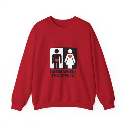 GuesWhere the Love Is Sweatshirt, Couples Gift, Valentines Day Apparel, Matching Sweatshirt, Relationship Sweatshirt, Love Joke Graphic