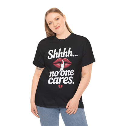 Shhh No One Cares Shirt, Sassy Funny Graphic Tee for Women, Sarcastic Lips Tank Top, Bold Attitude T-Shirt, Tee with Bold Statement Design
