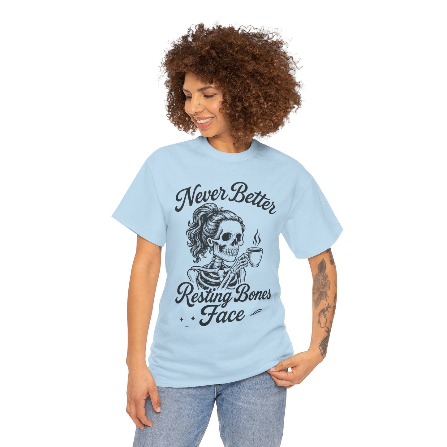 Sassy Skeleton Womens Tee: Never Better, Resting Bones Face, Halloween Costume, Funny Gift, Unisex Humor Shirt, Casual Wear