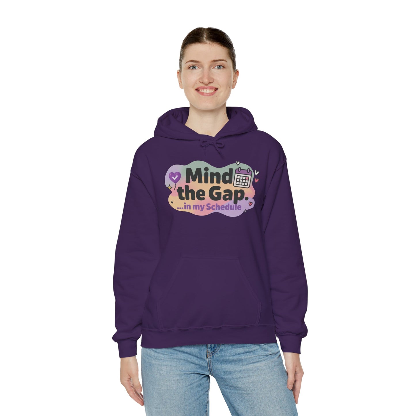 Women's Funny Hoodie, Mind the Gap in My Schedule Hoodie, Self Care Gift for Women, Me Time Relax Hoodie, Mental Health Awareness Top