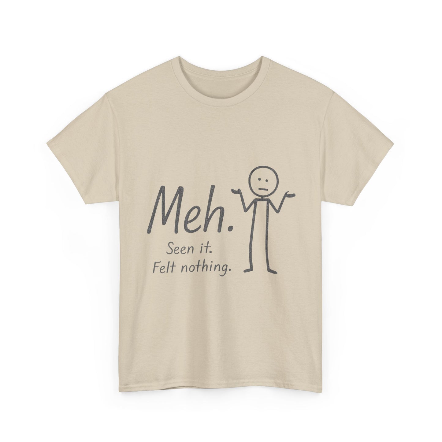 Meh. Heavy Cotton Men's Tee, Comfortable & Casual Humor Shirt, Gift for Friends, Relaxed Fit for Everyday Wear, Ideal for Birthdays, Moods