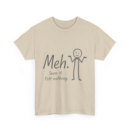 Meh. Heavy Cotton Men's Tee, Comfortable & Casual Humor Shirt, Gift for Friends, Relaxed Fit for Everyday Wear, Ideal for Birthdays, Moods