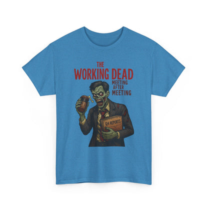 The Working Dead Men's Funny Zombie Work T-Shirt, Office Humor Tee, Meeting Joke Shirt, Halloween Office Tee