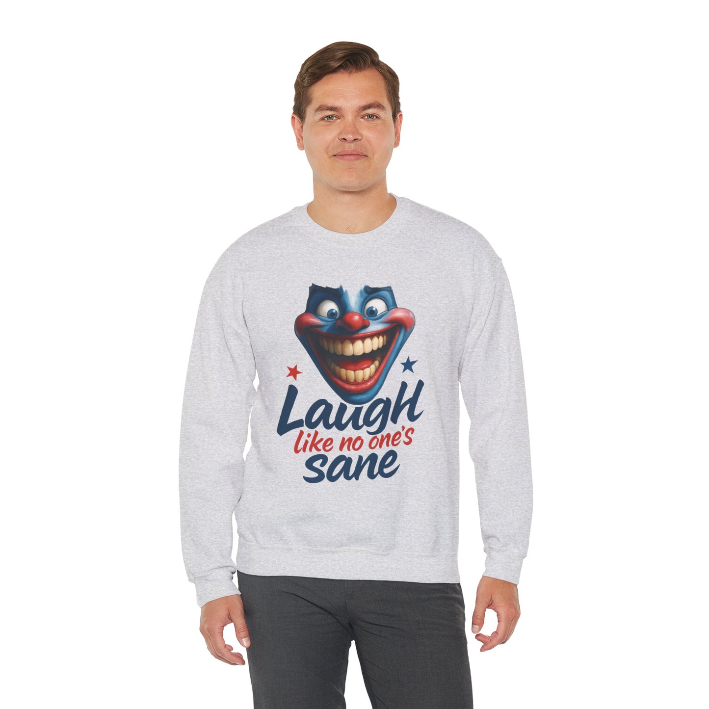 Funny Sweatshirt with 'Laugh Like No One's Sane' Design, Unisex Crewneck, Cozy Gift for Friends, Humor Apparel, Comfy Casual Wear