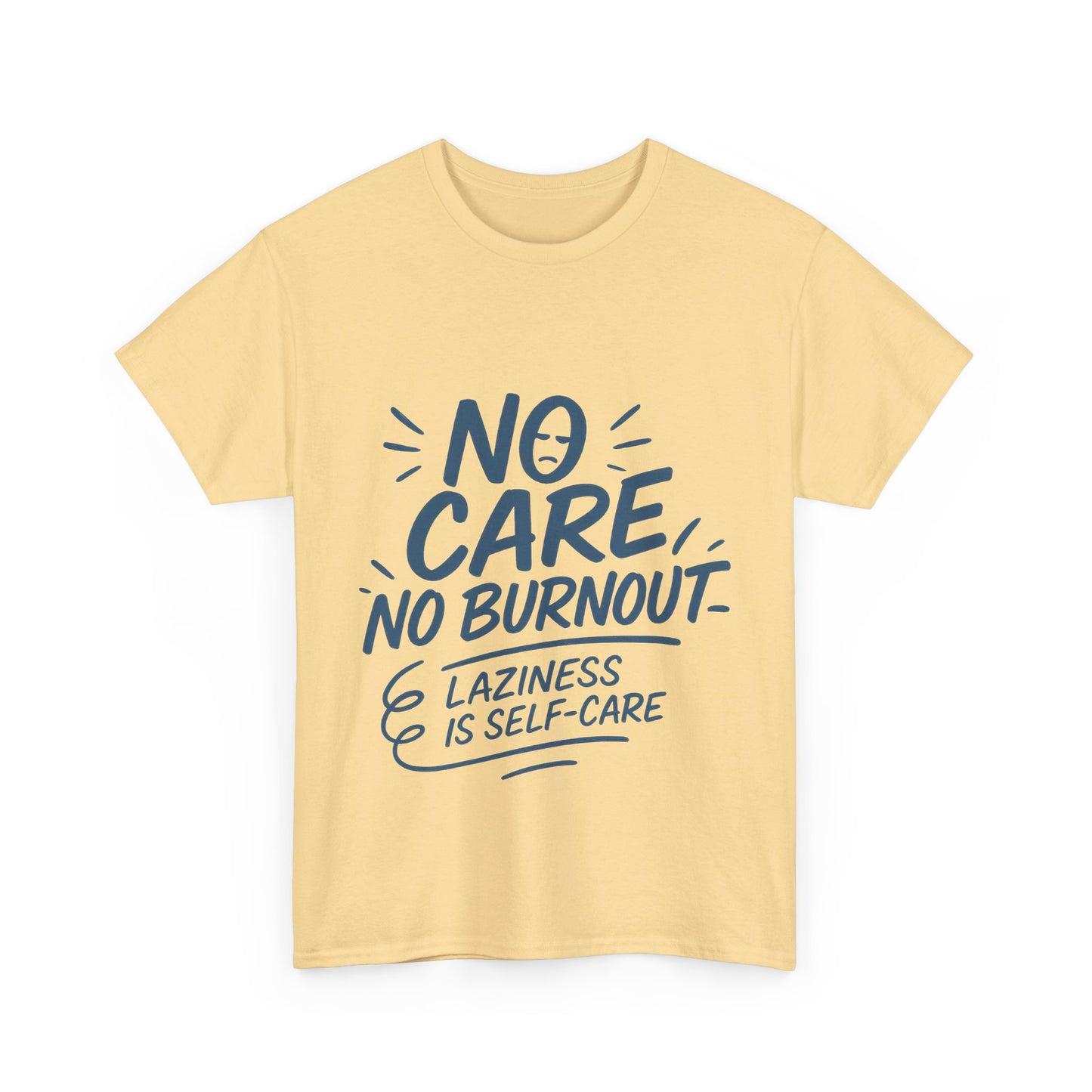 Funny Lazy Self-Care Womens T-Shirt, No Care No Burnout Quote Shirt, Casual Relaxed Fit Tee, Gift for Mental Health Awareness, Gift for Her