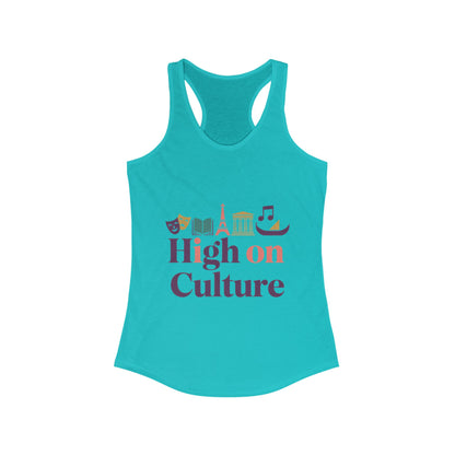 Women's Ideal Racerback Tank, High on Culture Womens Tank Top, Fun Feminine Artistic Shirt