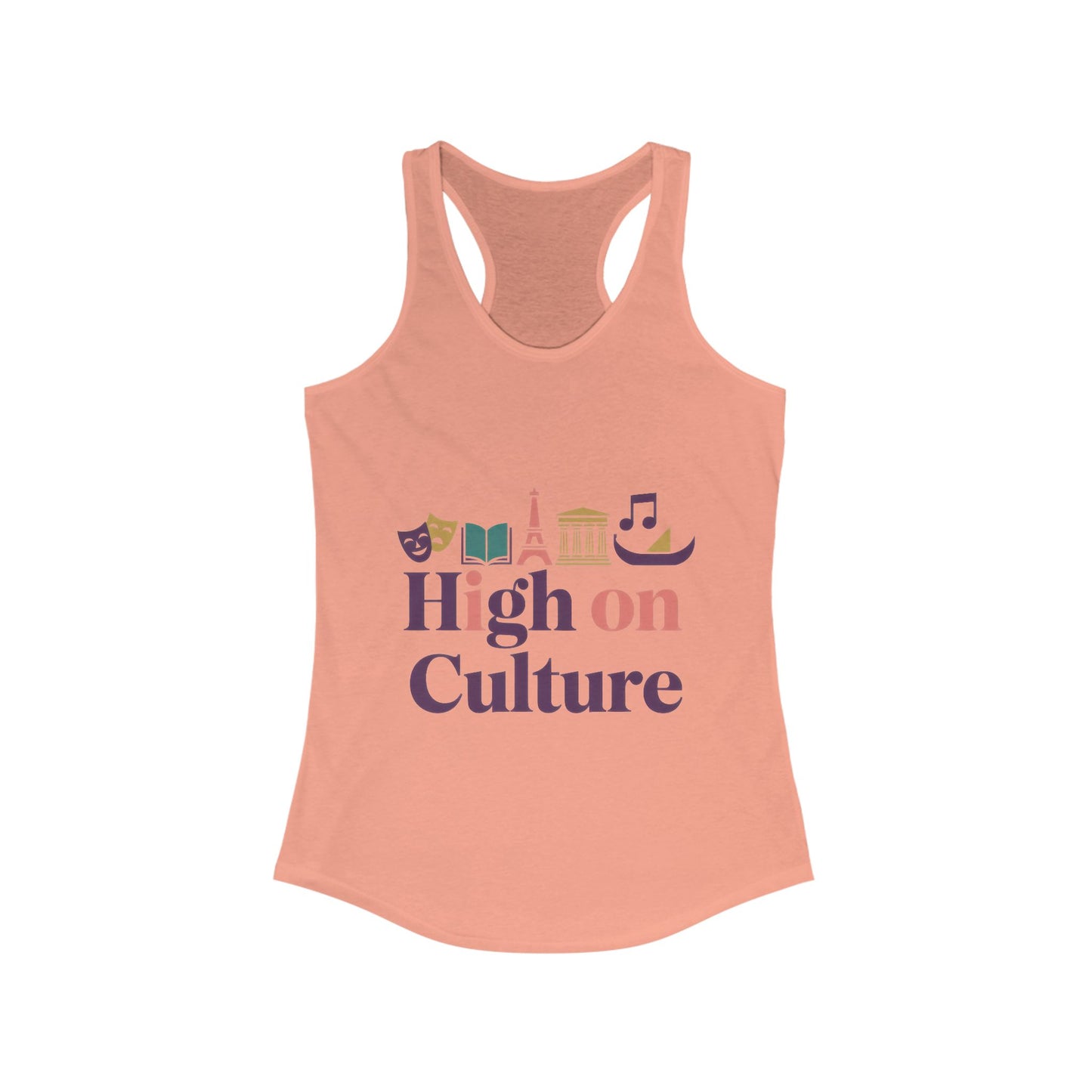 Women's Ideal Racerback Tank, High on Culture Womens Tank Top, Fun Feminine Artistic Shirt