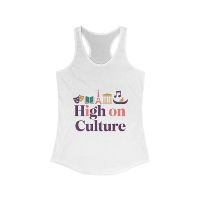 Women's Ideal Racerback Tank, High on Culture Womens Tank Top, Fun Feminine Artistic Shirt