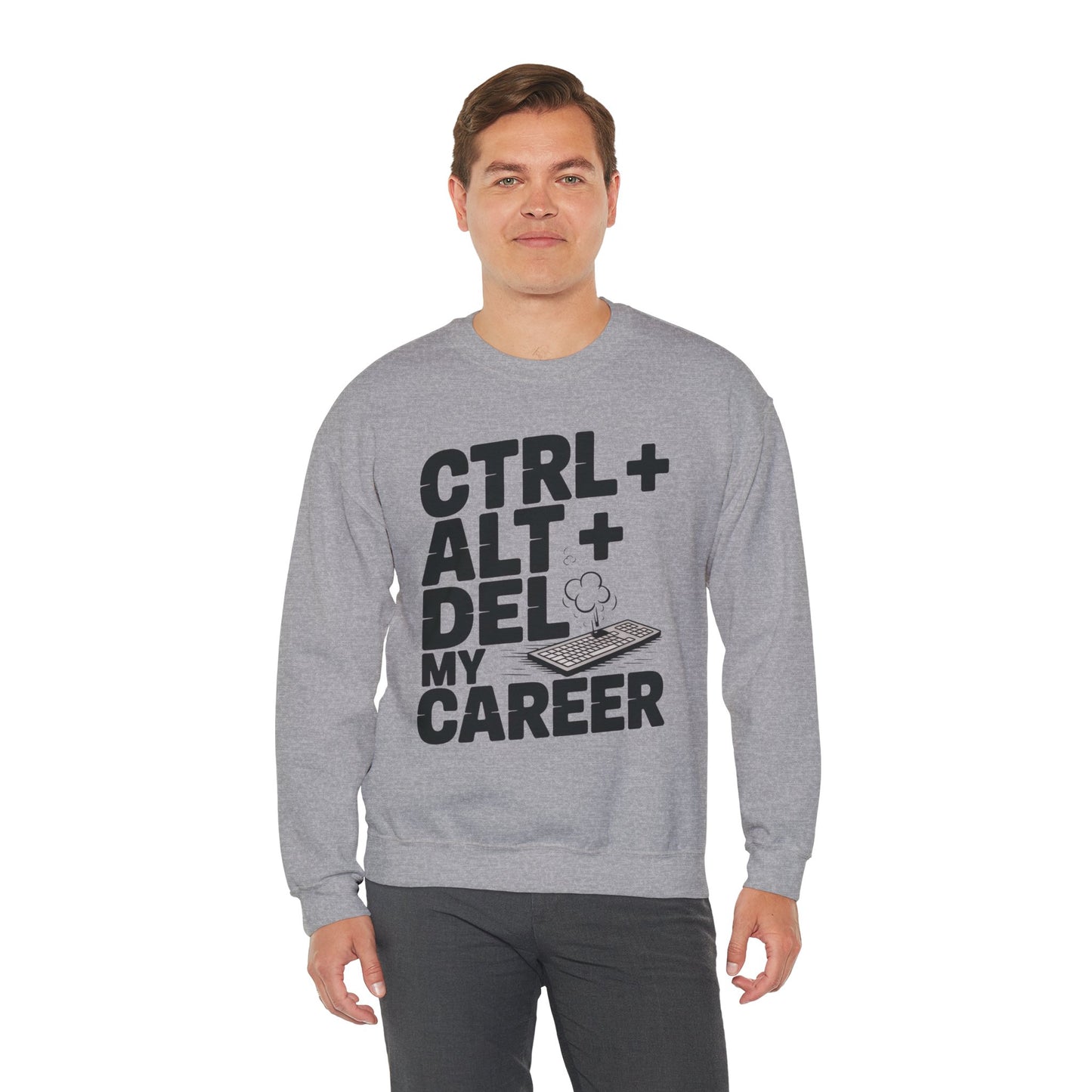 Ctrl Alt Del My Career Sweatshirt, Sarcastic Workwear Graphic Pullover, Funny Office Top, Men's Heavy Blend™ Crewneck Sweatshirt