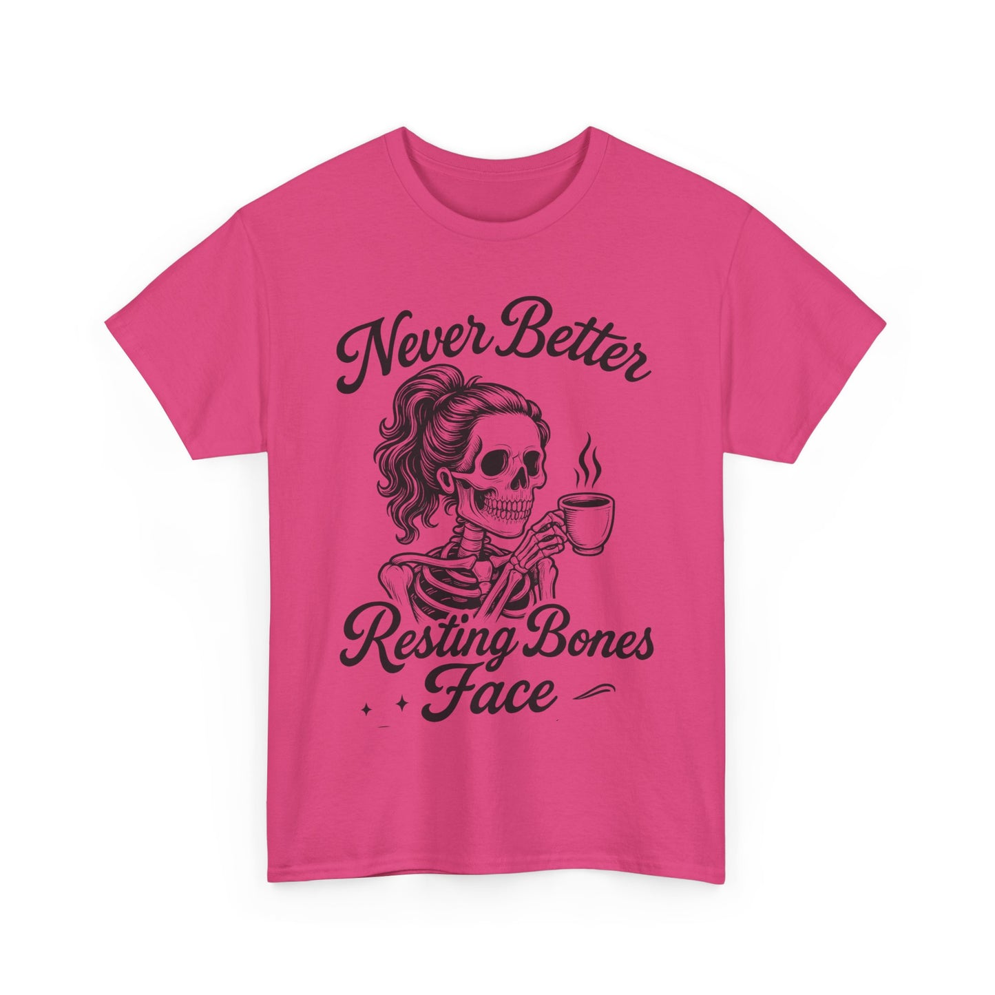 Sassy Skeleton Womens Tee: Never Better, Resting Bones Face, Halloween Costume, Funny Gift, Unisex Humor Shirt, Casual Wear