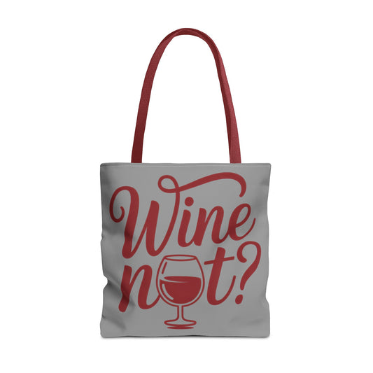 Wine Not? Tote Bag - Fun Wine Lover's Accessory for Parties, Gift for Wine Enthusiasts, Perfect for Grocery or Beach Outings, AOP Design