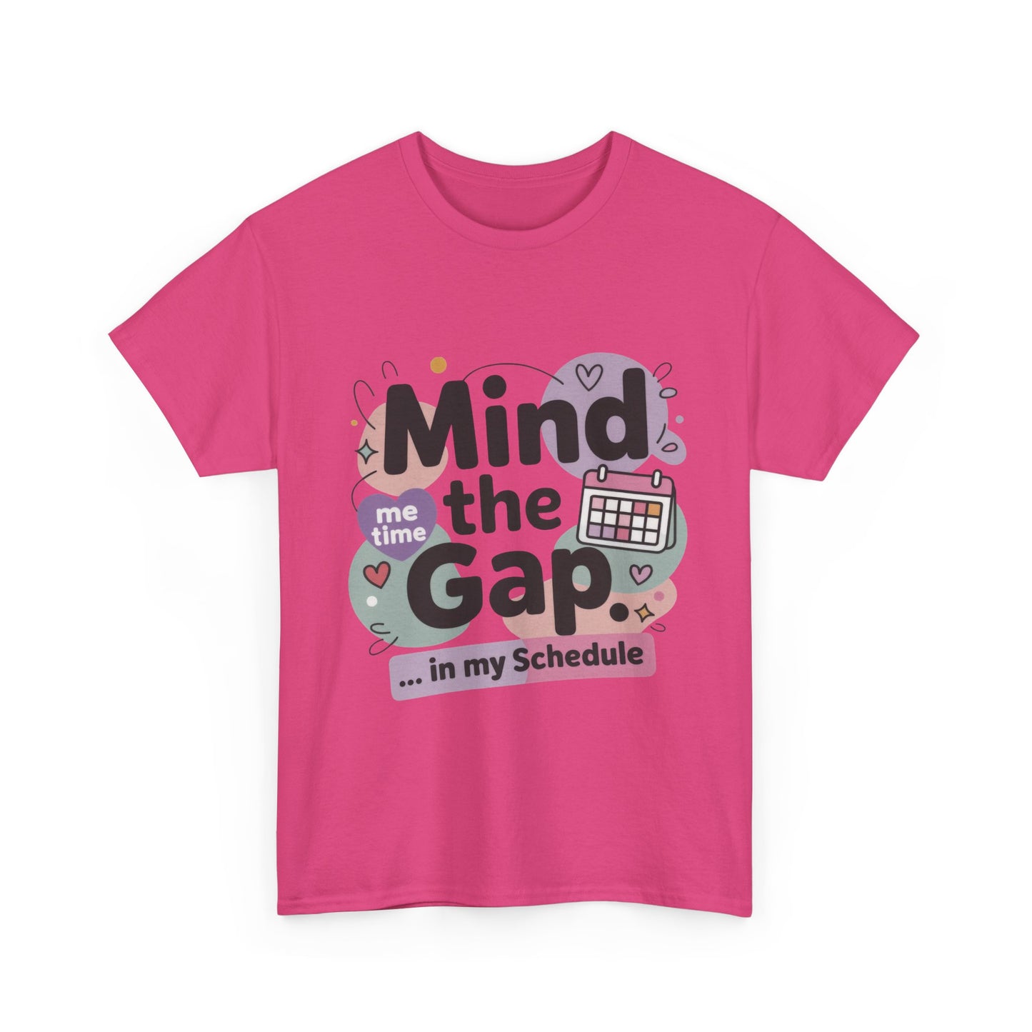 Mind the Gap in My Schedule T-Shirt, Funny Self Care Tee for Women, Me Time Graphic Tee, Mental Health Awareness Top, Funny Relaxation Tee
