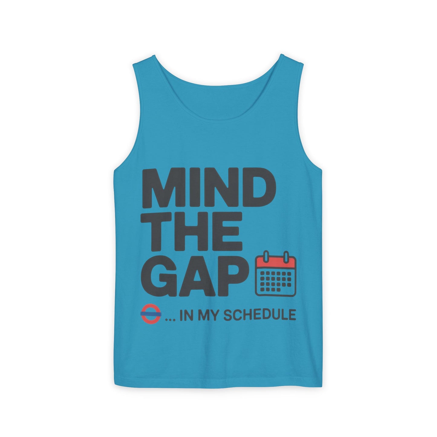 Funny Men's Tank Top, Mind The Gap in My Schedule, London Tube Inspired Office Humor Shirt