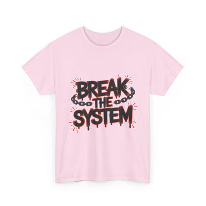 Women's Graphic Tee, Break the System Shirt, Feminist Protest T-Shirt, Streetwear Gift for Her