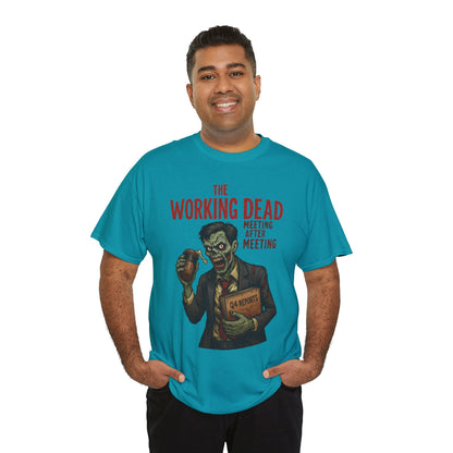 The Working Dead Men's Funny Zombie Work T-Shirt, Office Humor Tee, Meeting Joke Shirt, Halloween Office Tee