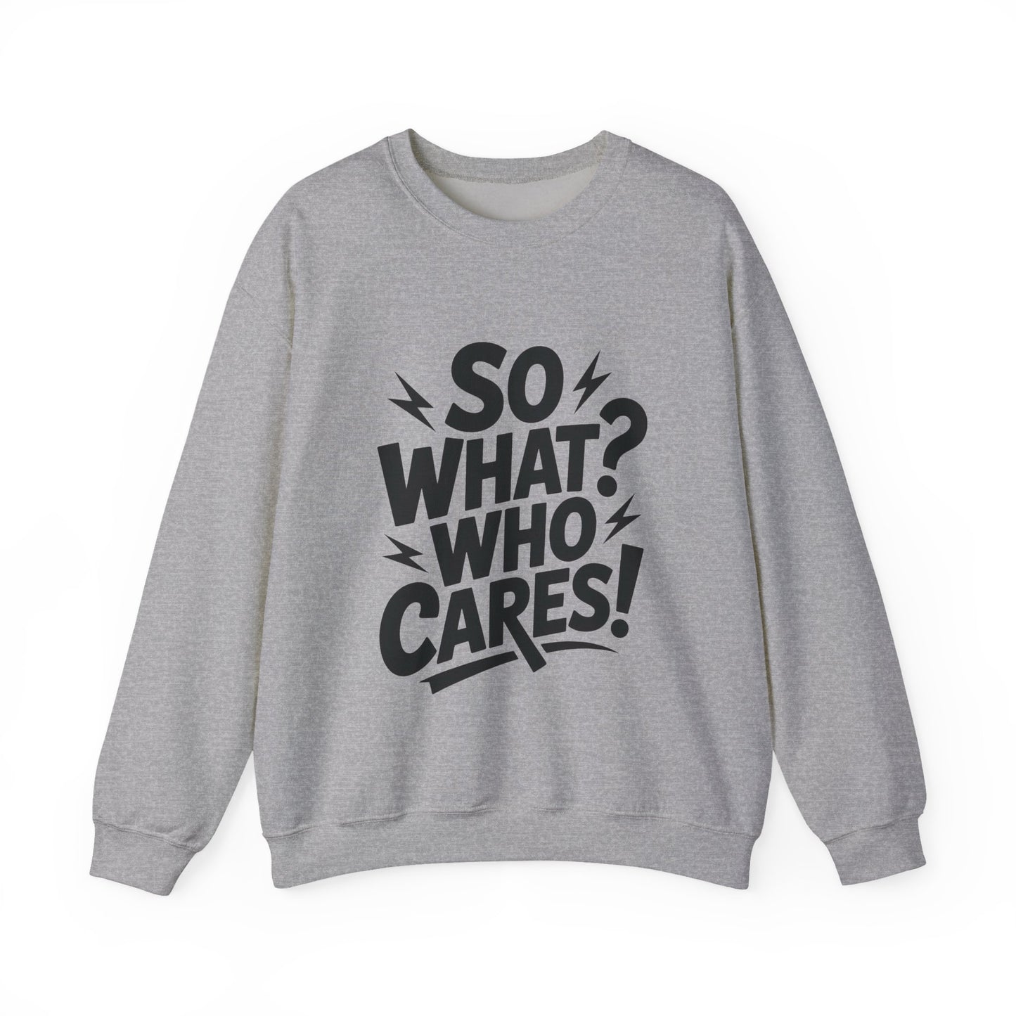 So What? Who Cares! Funny Mens Crewneck Sweatshirt, Bold Statement Design, Lightning Graphic Pullover, Rebellious Urban Humor
